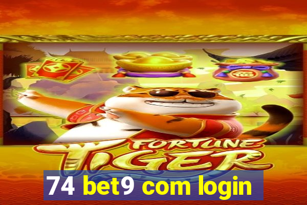 74 bet9 com login